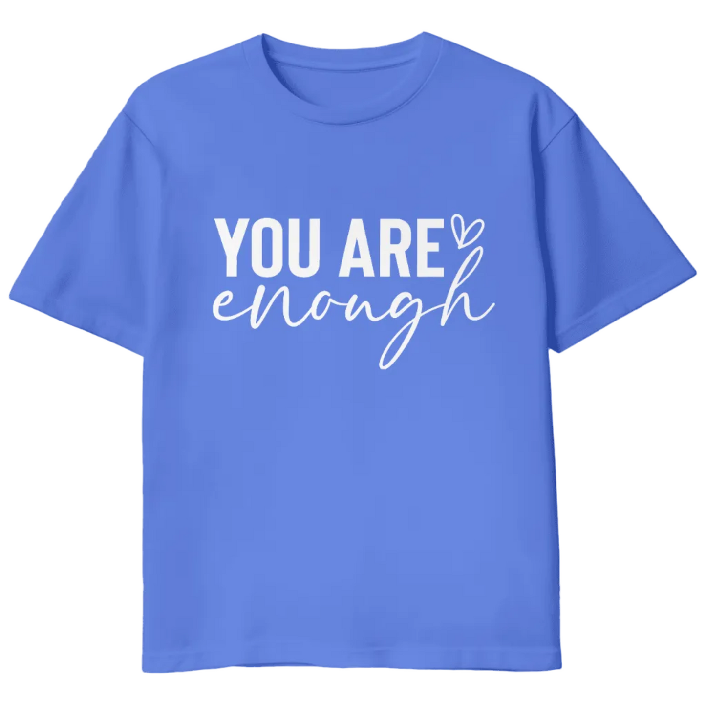You Are Enough