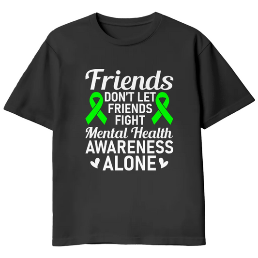 Friends Don't Let Friends Fight Mental Health Alone