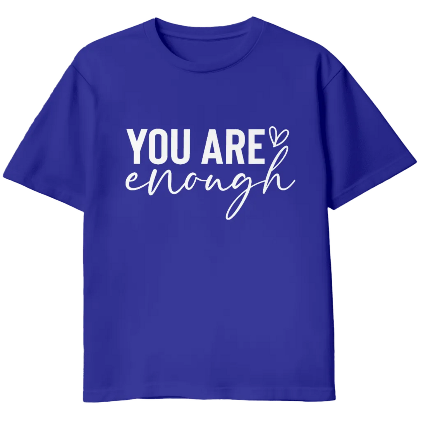 You Are Enough